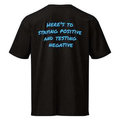 Men's Cotton Tee: "Here's To Staying Positive And Testing Negative" Graphic Print